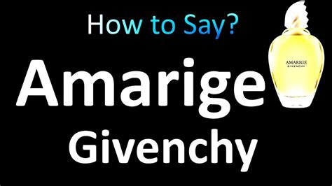 givenchy pronounce say|how to pronounce Givenchy amarige.